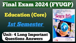 Ba 1st Semester Education Chapter 4 long Important questions Answers Final Exam 2024 Assamese Medium [upl. by Liuka]