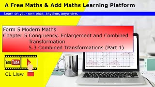 KSSM Form 5 Modern Maths Chapter 5 53 Combined Transformation Part 1 [upl. by Nomor958]