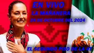 EN VIVO PRESIDENTA CLAUDIA SHEINBAUM MAÑANERA JUEVES 24 DE OCTUBRE [upl. by Brinna]