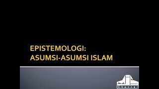 Ngaji Filsafat 03  Epistemologi dalam AsumsiAsumsi Islam Part 1 [upl. by Yarg]