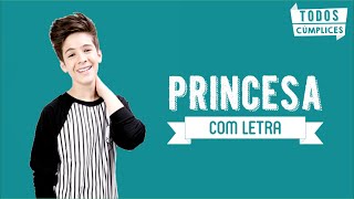 Princesa Letra  João Guilherme Ávila [upl. by Daren]