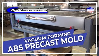 Vacuum forming ABS Precast Mold [upl. by Stubstad]