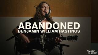 Abandoned  Benjamin William Hastings  Acoustic Performance [upl. by Charin]