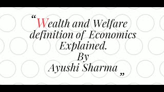 🛑Wealth and Welfare definition of Economics Explained By Ayushi Sharma [upl. by Shanon150]