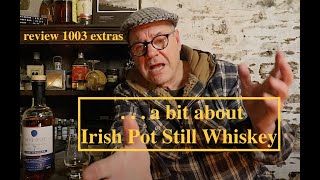 ralfy review 1003 Extras  More about Irish PotStill Whiskey [upl. by Eelsel791]