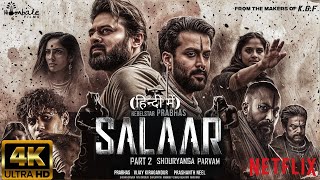 Salaar Part 2 Shouryanga Parvam  FULL HINDI DUBBED Movie 4K HD Facts  Prabhas  ShrutiPrithviraj [upl. by Ellierim280]