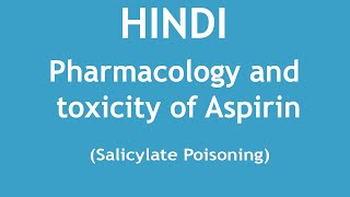 Pharmacology and toxicity of Aspirin Salicylate Poisoning HINDI  Dr Shikha Parmar [upl. by Anayik]