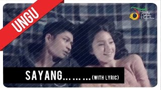 UNGU  Sayang with Lyric  Official Video [upl. by Annahahs]