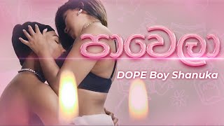 Pawela  පාවෙලා   Dope Boy Shanuka  Official Music Video  New Song 2022 [upl. by Hilar]