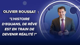 Olivier Roussat DG de Bouygues  quotLhistoire dEquans de rêve est en train de devenir réalité quot [upl. by Gypsie]