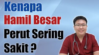 SAKIT PERUT SAAT HAMIL BESAR  TANYAKAN DOKTER [upl. by Drooff]