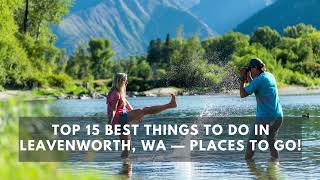 Top 15 BEST Things to do in Leavenworth WA — Places to Go [upl. by Llerrat]