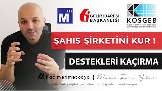 ŞAHIS ŞİRKETİ KURMAK 2024  Online Şahıs Şirketini Hemen Kur  Desteklerden Faydalan [upl. by Udenihc]