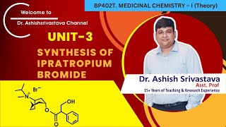 SYNTHESIS OF IPRATROPIUM BROMIDE  MEDICINAL CHEMISTRY  GPAT  BPharm 4th SEMESTER [upl. by Halullat622]