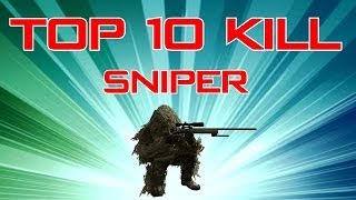 Top 10 Kill  Episode 20 Spécial Sniper [upl. by Gotthard992]