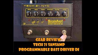 Gear Review Getting some distortion sounds on the Tech 21 Sansamp Programmable Bass Driver DI [upl. by Harilda342]