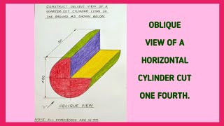 Oblique view of a horizontal cylinder cut one fourth।Pictorial view oblique of 14th cut cylinder [upl. by Blythe]