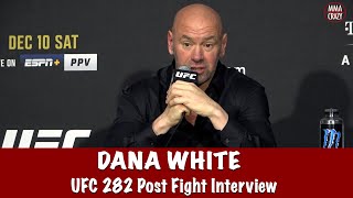 Full Dana White UFC 282 Post Fight Press Conference [upl. by Alien]