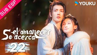 【SUB ESP】Se Acerca el Amanecer EP22  He Xuanlin  Li Fei  Wang Xingwei  永夜长明  YOUKU [upl. by Sauder]