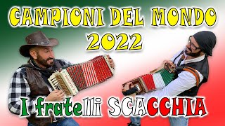 Campioni del Mondo di organetto 2022 i fratelli SCACCHIA ENZO e NICOLA Polka del Trillo e Saltarello [upl. by Nosreg]