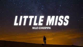 NLE Choppa  Little Miss Lyrics [upl. by Barncard]