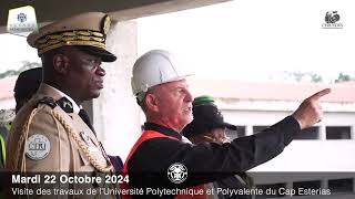 Le Chef de l’État inspecte le chantier de luniversité polytechnique et polyvalente du Cap Esterias [upl. by Ttayh]