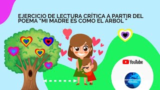 Ejercicio de lectura crítica a partir del Poema quotmi madre es como el árbol quot🎄 [upl. by Idnib603]