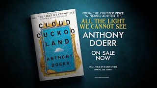 CLOUD CUCKOO LAND A New Novel From Pulitzer PrizeWinning Author Anthony Doerr [upl. by Eineeuq]