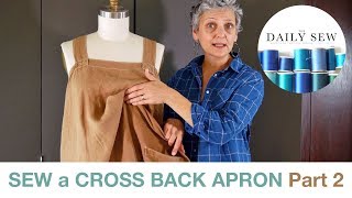 How to Sew a Cross Back Apron Part 2 [upl. by Drice980]