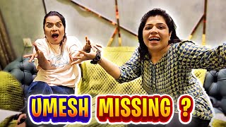 Umesh Missing On His Birthday WHAT HAPPENED [upl. by Gnilsia]