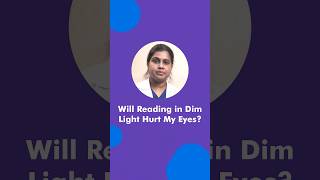 Does Reading in Dim Light Hurt Your Eyes Learn How to Reduce Eye Strain with Dr P Murthy [upl. by Geilich]