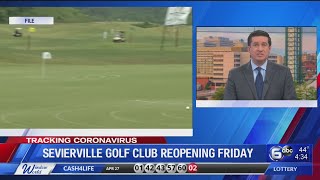 Sevierville Golf Club to reopen Friday [upl. by Eednyl]