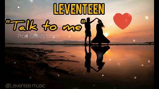 LeventeenTalk to me [upl. by Eniagrom]