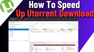 How To Speed Up uTorrent Download Speed  Double Up uTorrent Download Speed [upl. by Kiefer178]