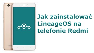 Jak zainstalować LineageOS na Telefonie Redmi [upl. by Llenahc]