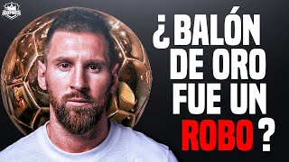 LA VERDAD SOBRE EL ROBO DEL BALÓN DE ORO  LIONEL MESSI Y SU OCTAVO BALÓN DE ORO [upl. by Huai]