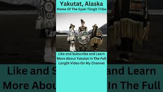 Yakutat Alaska  Home Of The Tlingit and Eyak shorts [upl. by Leland137]