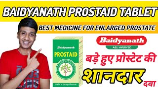 Baidyanath Prostaid Tablet ke Fayde  Baiyadnath Prostaid Tablet Benefits in Hindi  Prostaid Tablet [upl. by Einner]