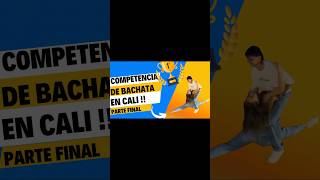 Competencia de bachata en Cali 🏆 parte final [upl. by Cogen]