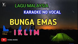 IKLIM  BUNGA EMAS  KARAOKE [upl. by Ader]