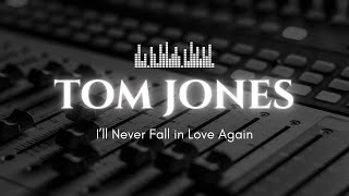 Ill never fall in love again  Tom Jones 1967 [upl. by Eicarg]