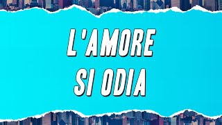 Noemi  Lamore si odia ft Fiorella Mannoia Testo [upl. by Akihsay20]