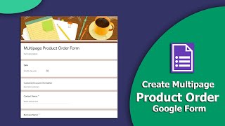 How to Create Multipage Product Order Form Using Google Forms [upl. by Anahsal895]