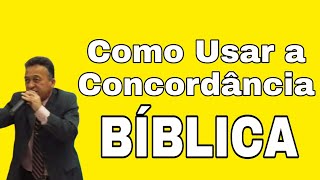 Como Usar a Concordância Bíblica  Presbítero Mariano Souza [upl. by Polik]