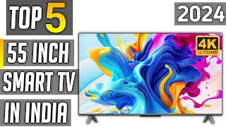 Best 55 inch 4k tv in india 2024  best 55 inch smart tv in india 2024 [upl. by Ahsiemat]