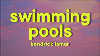 Kendrick Lamar  Swimming Pools Lyrics [upl. by Aicnetroh736]