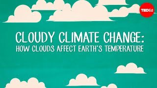 Cloudy climate change How clouds affect Earths temperature  Jasper Kirkby [upl. by Etienne283]