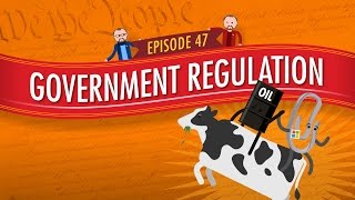 Government Regulation Crash Course Government and Politics 47 [upl. by Tem]