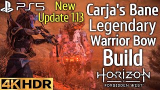 Carjas Bane Legendary Warrior Bow Build Horizon Forbidden West Update 113 PS5 Gameplay 4K HDR [upl. by Breskin2]