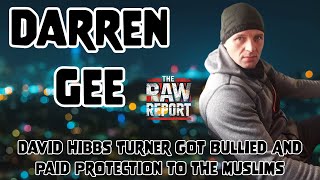 Darren Gee  David Hibbs Turner Got Bullied And Paid Protection To The Muslims In Jail [upl. by Nallaf]